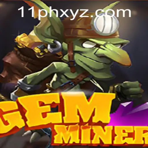 Unveiling GemMiner: An Immersive Adventure with 11ph Twist
